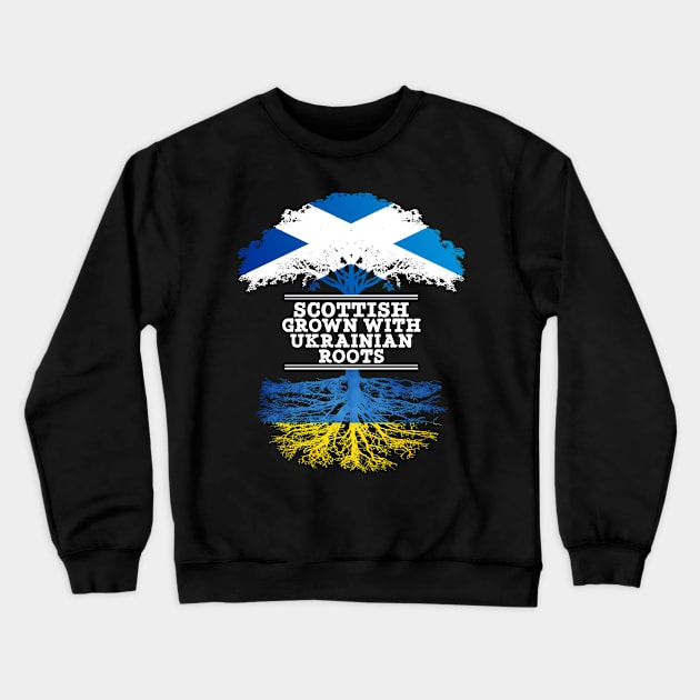 Scottish Grown With Ukrainian Roots - Gift for Ukrainian With Roots From Ukraine Crewneck Sweatshirt by Country Flags